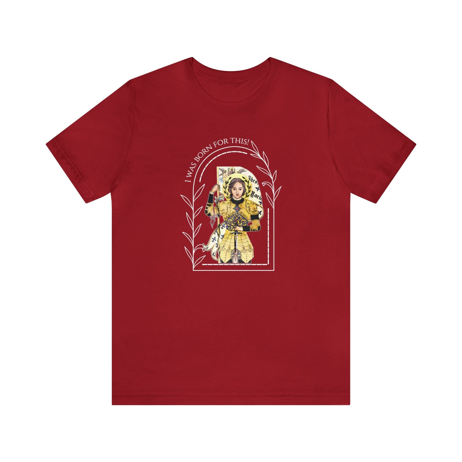 "I Was Born for This" Joan of Arc Unisex Jersey Short Sleeve Tee