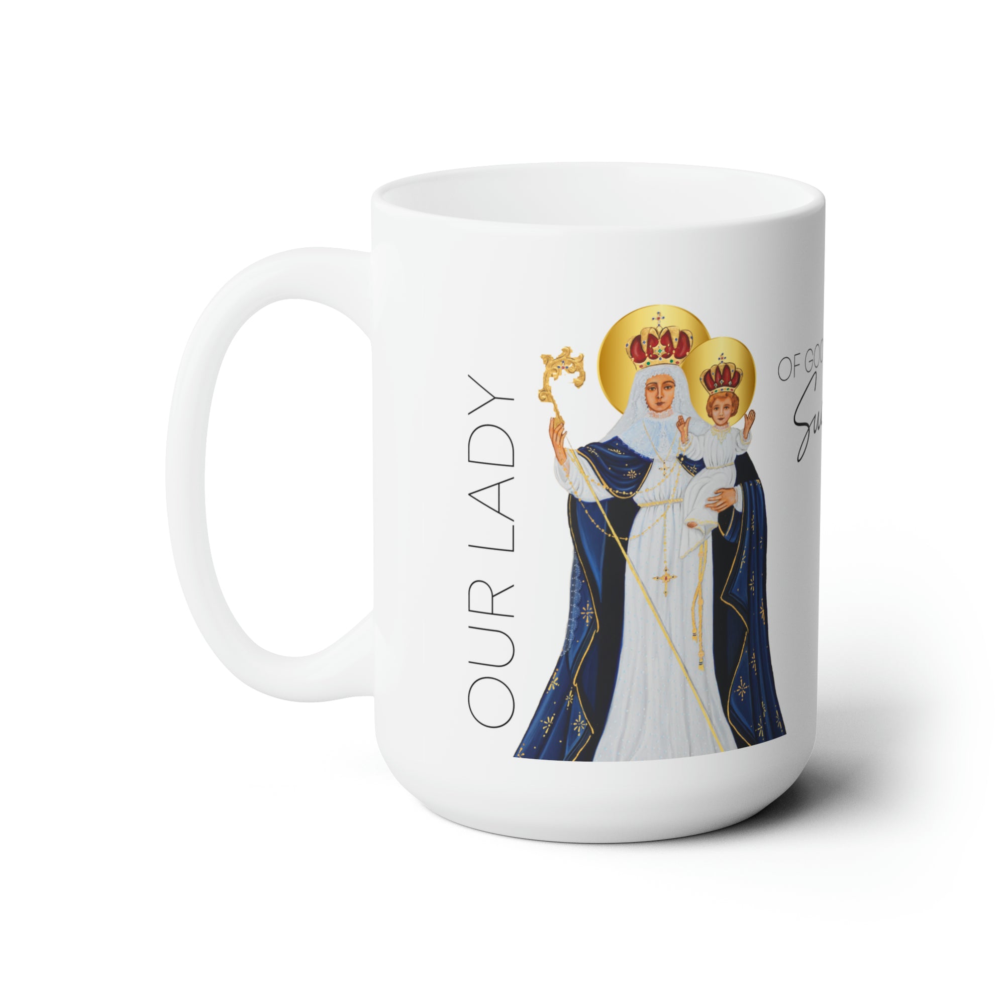 Our Lady of Good Success Prayer Mug 15oz