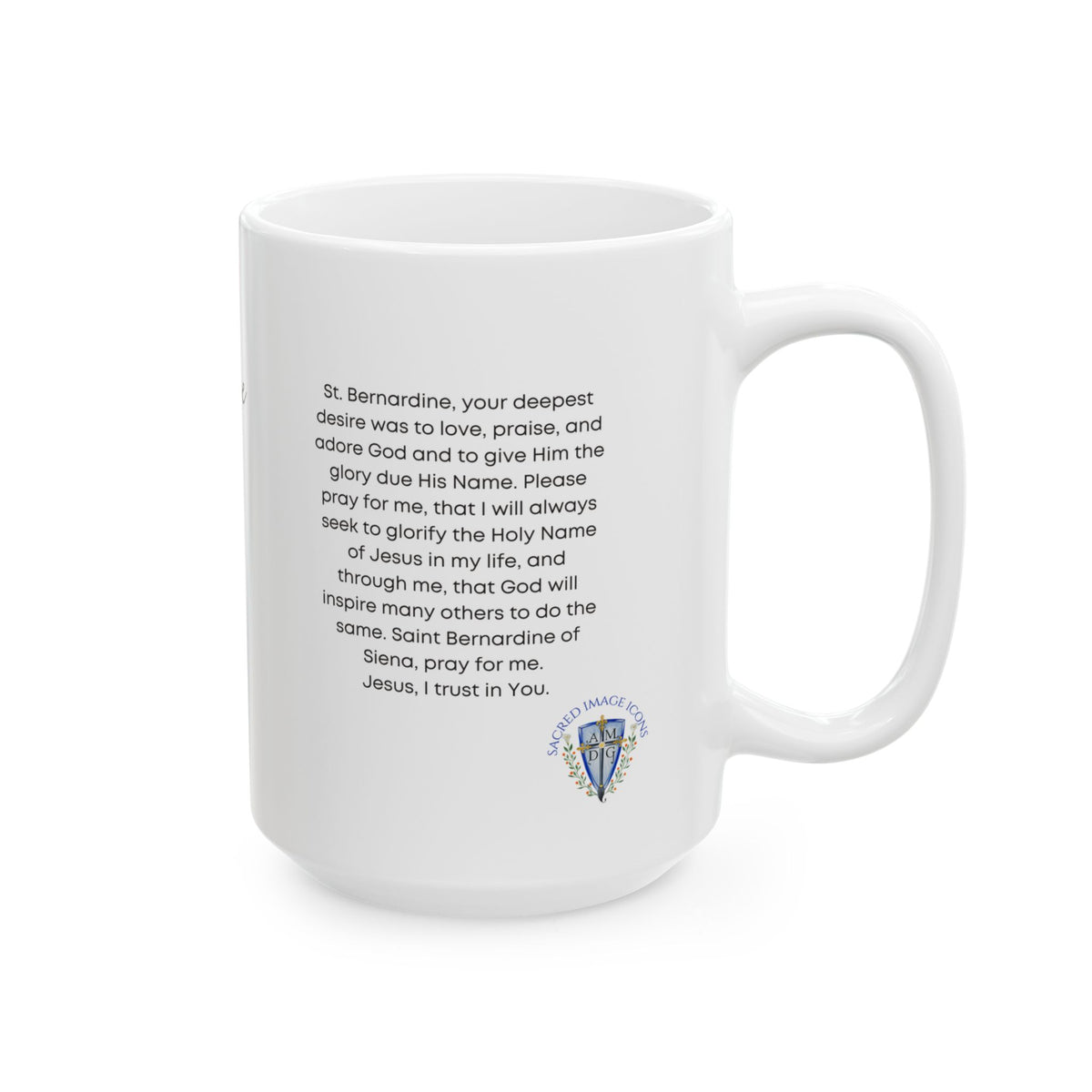 Saint Bernadine  Ceramic Mug — Inspirational Catholic Prayer Gift (11oz, 15oz)