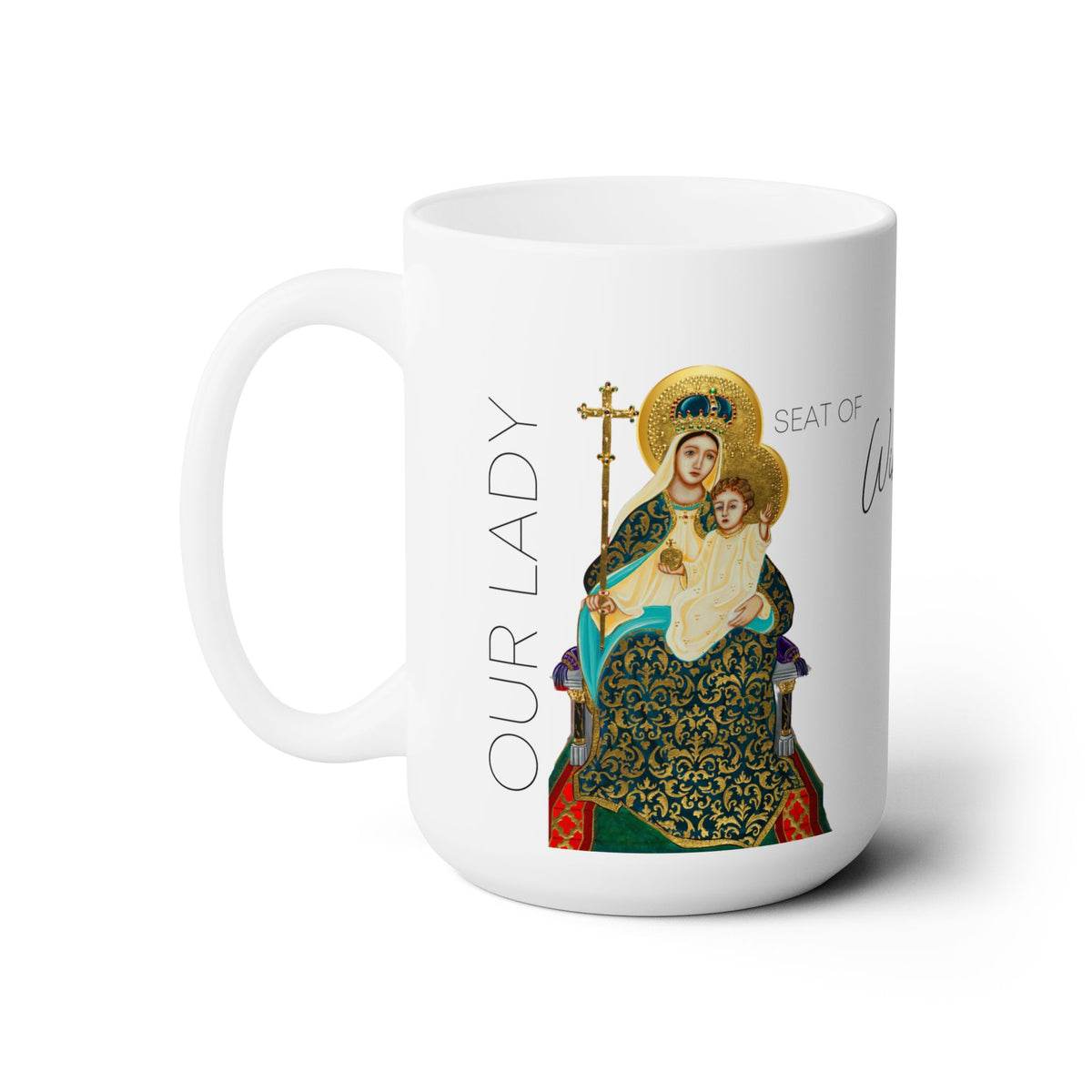 Our Lady Seat of Wisdom Prayer Mug 15oz