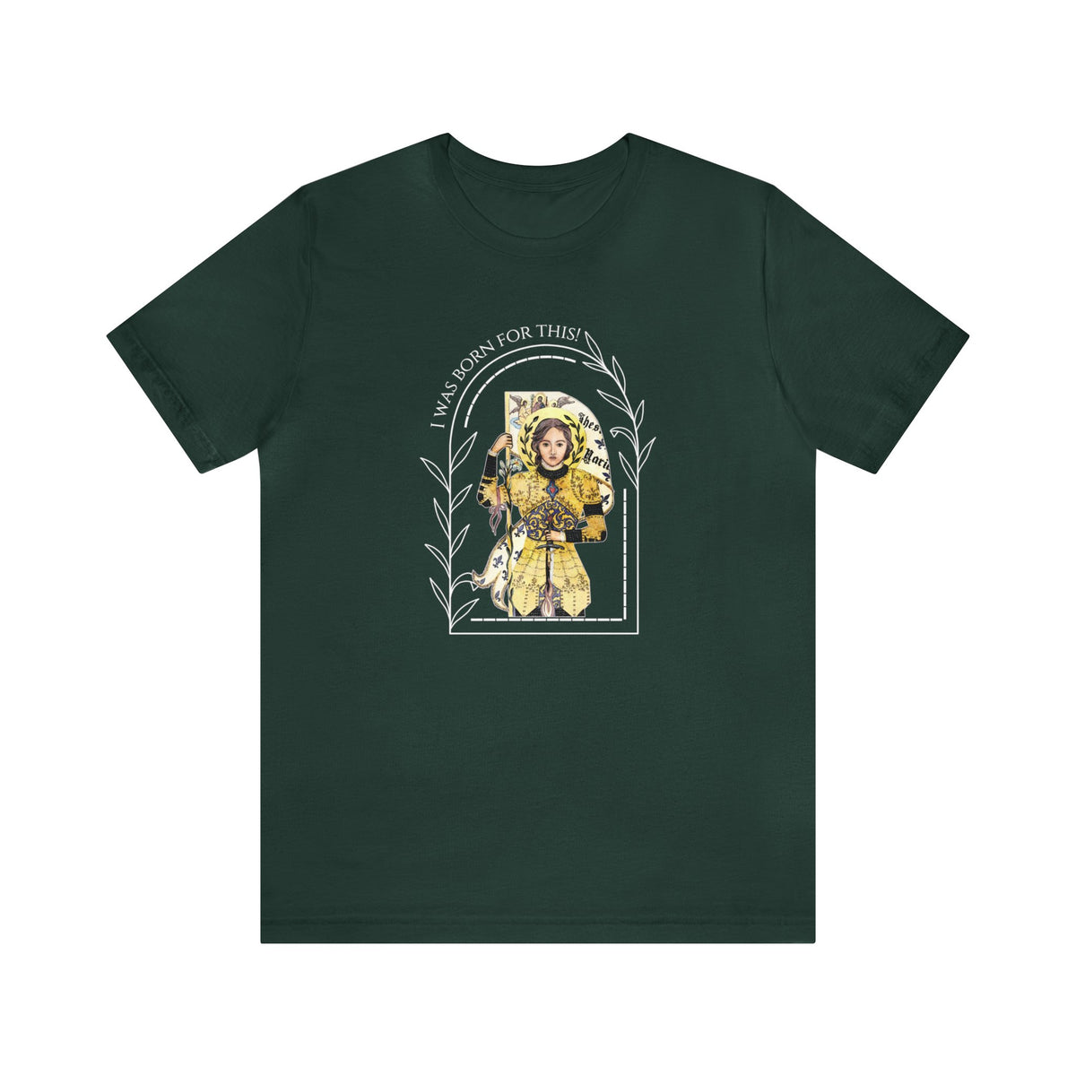 &quot;I Was Born for This&quot; Joan of Arc Unisex Jersey Short Sleeve Tee