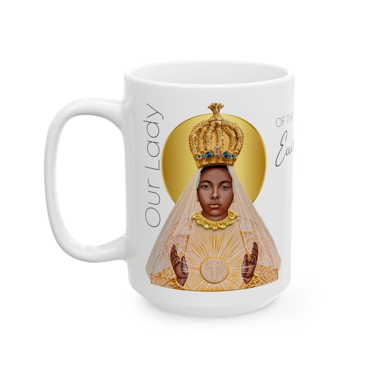 Our Lady of the Eucharist Ceramic Mug — Religious Prayer Coffee Cup (11oz/15oz)