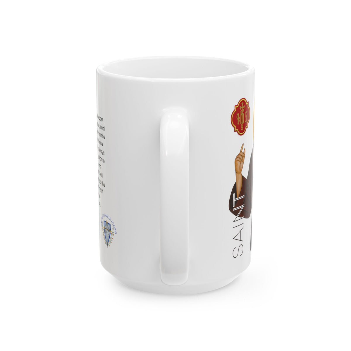 Saint Bernadine  Ceramic Mug — Inspirational Catholic Prayer Gift (11oz, 15oz)