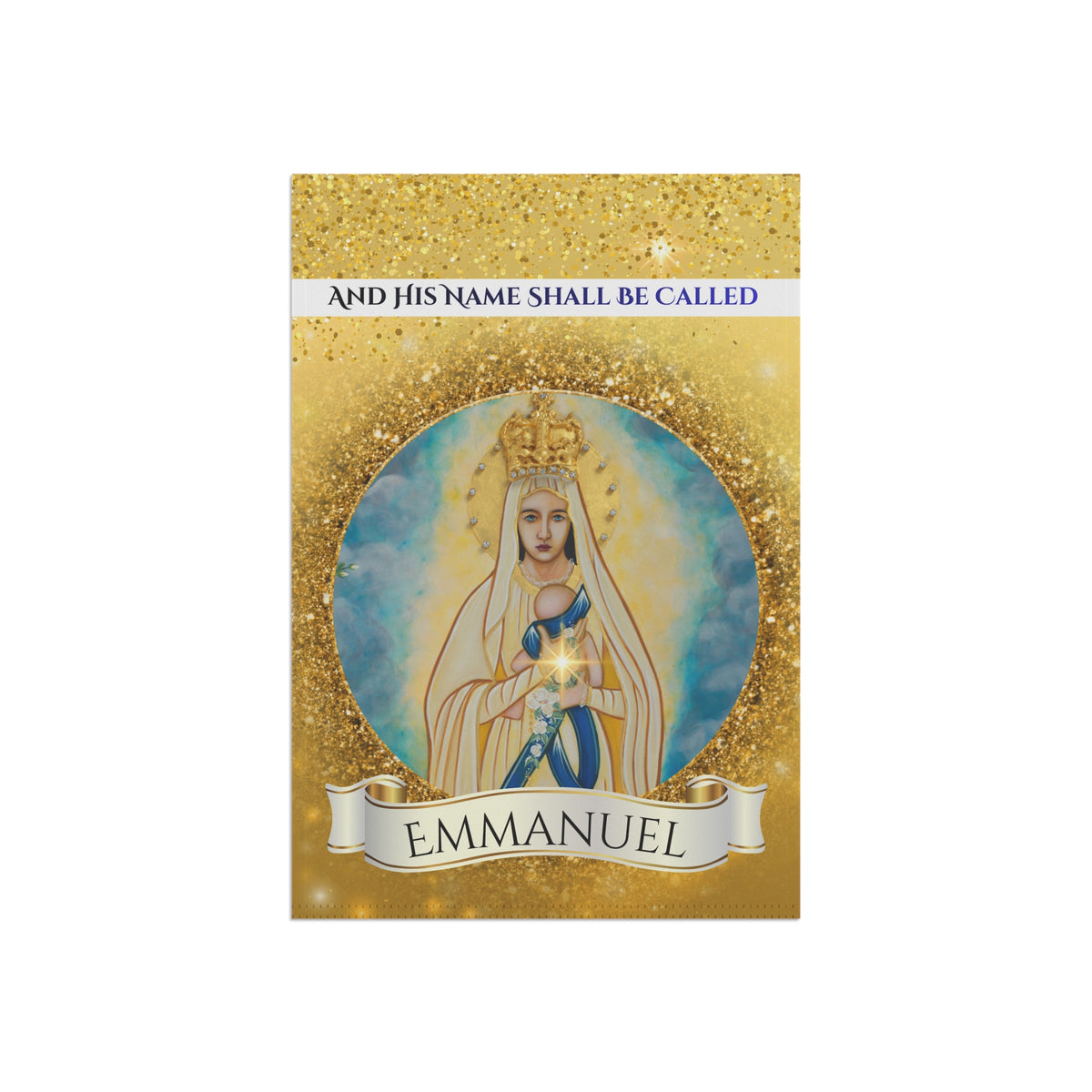 Christmas Garden Flag — His Name Shall Be Called Emmanuel Christmas Flag