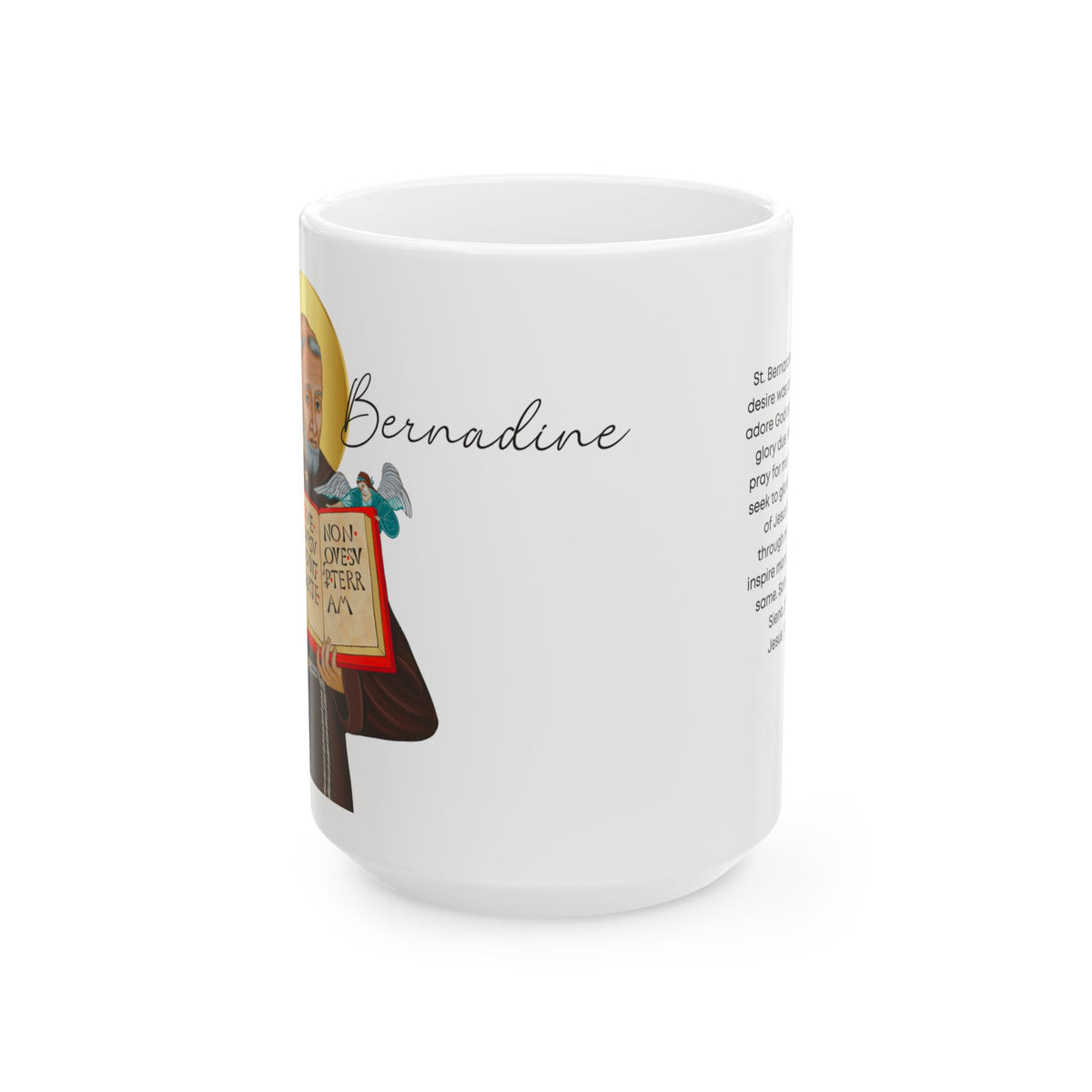 Saint Bernadine  Ceramic Mug — Inspirational Catholic Prayer Gift (11oz, 15oz)