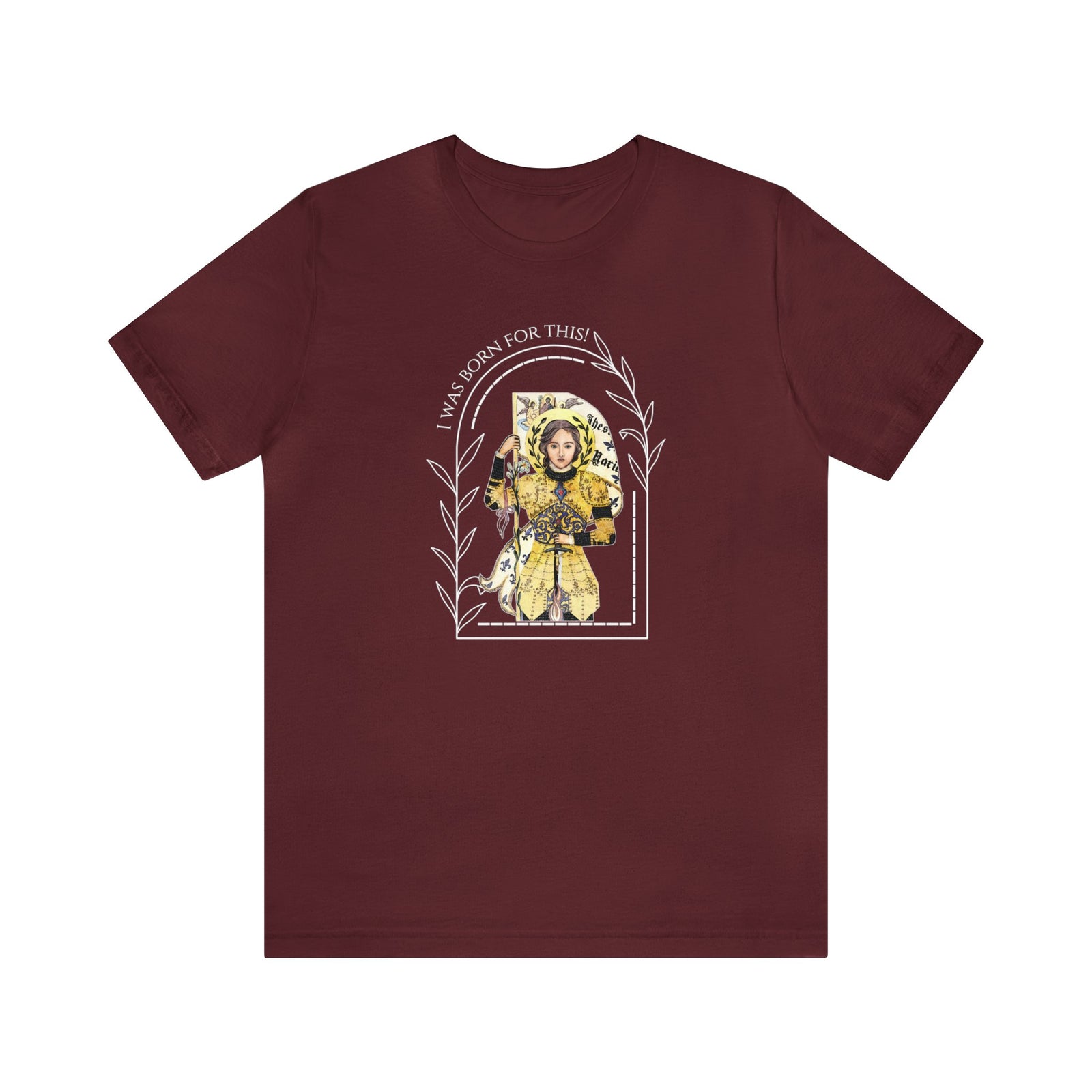 "I Was Born for This" Joan of Arc Unisex Jersey Short Sleeve Tee