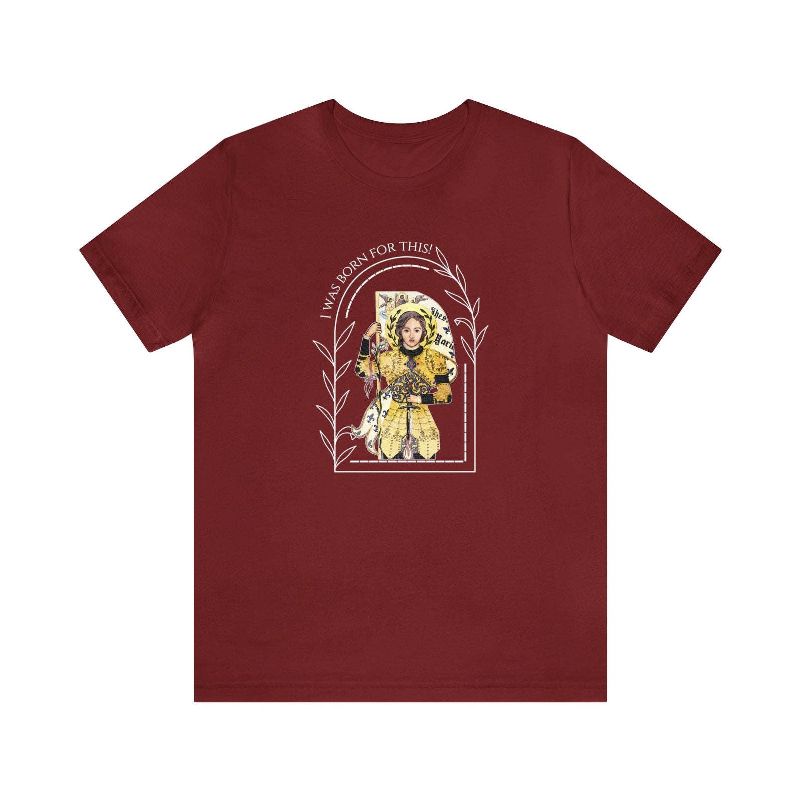"I Was Born for This" Joan of Arc Unisex Jersey Short Sleeve Tee
